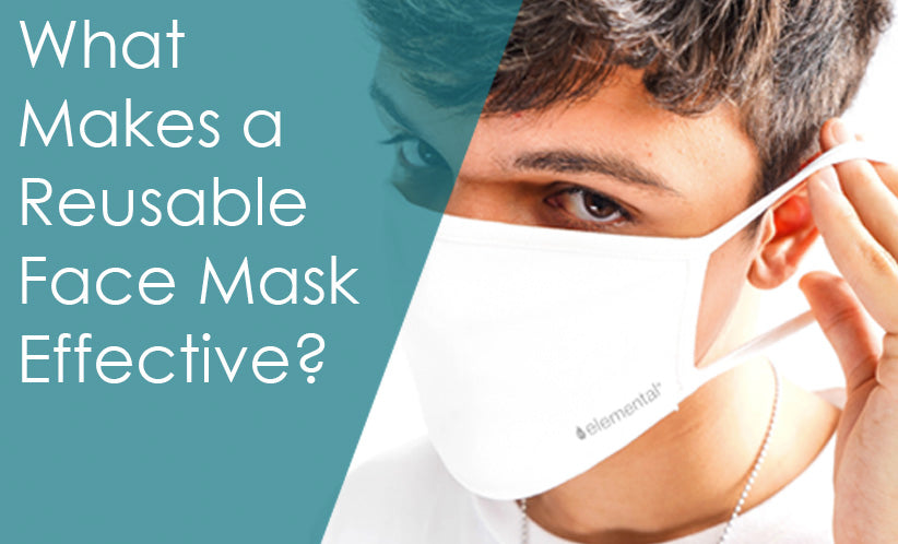 What Makes a Reusable Face Mask Effective