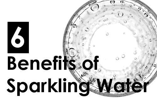 6 Benefits of Sparkling Water